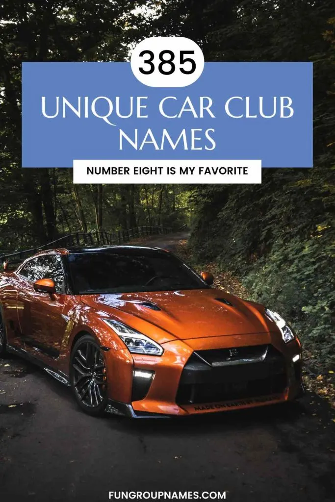 385 Creative Car Club Names!