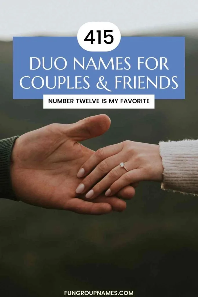 415 Duo Names For Couples, Friends, Pets & More!