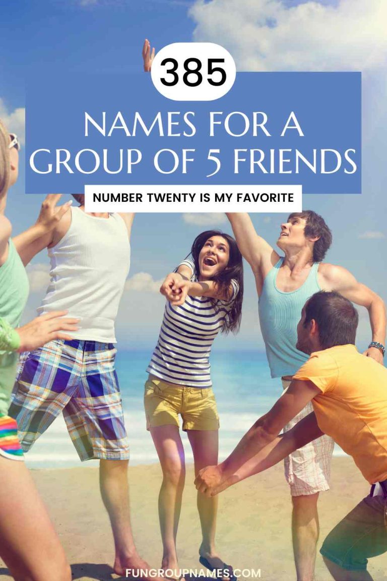 385 Names For a Group Of 5 Friends