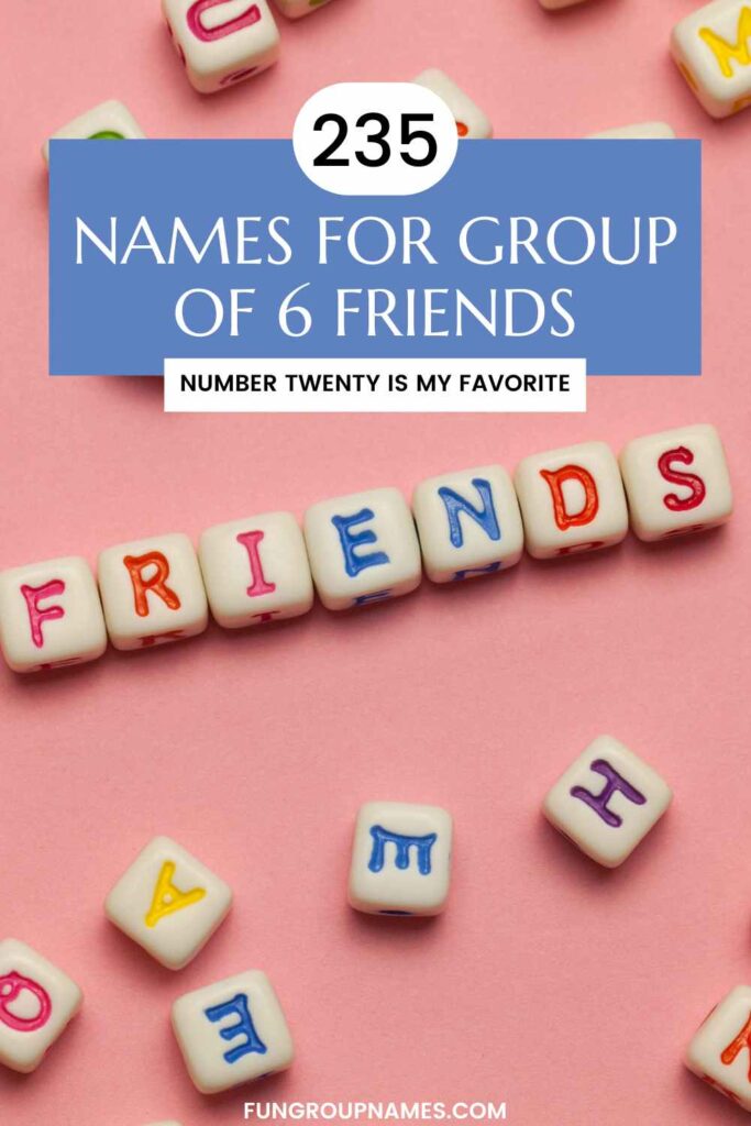 names for group of 6 friends pin