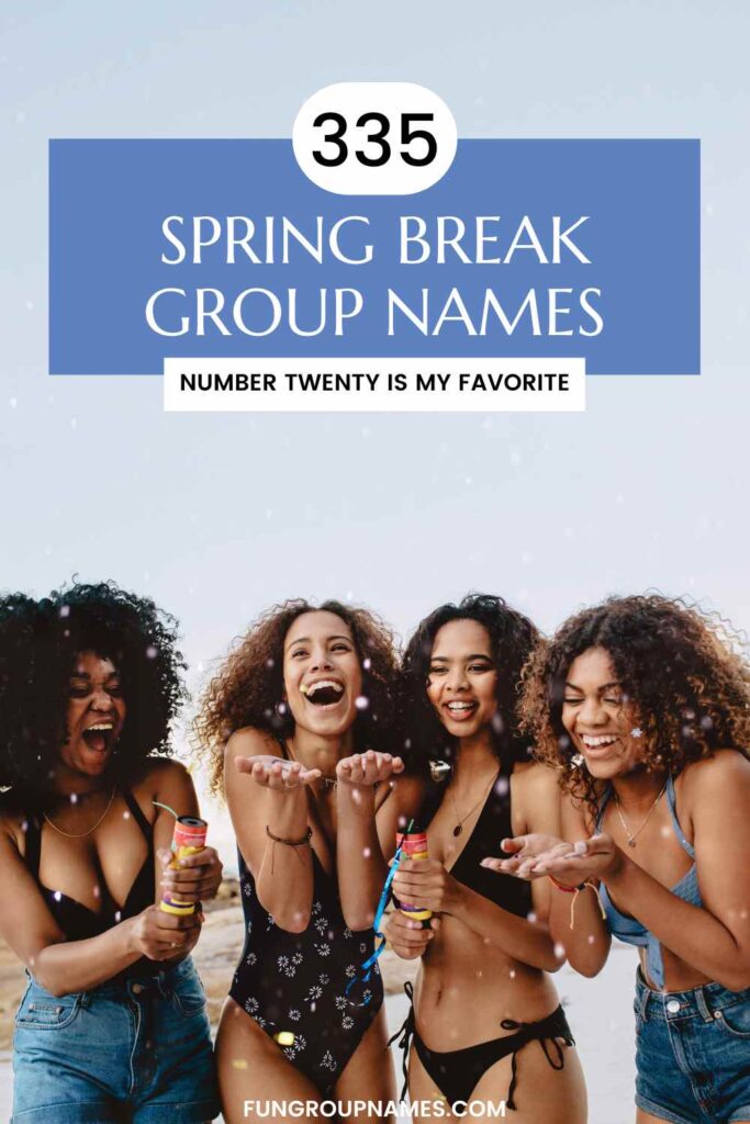 spring break group names pin