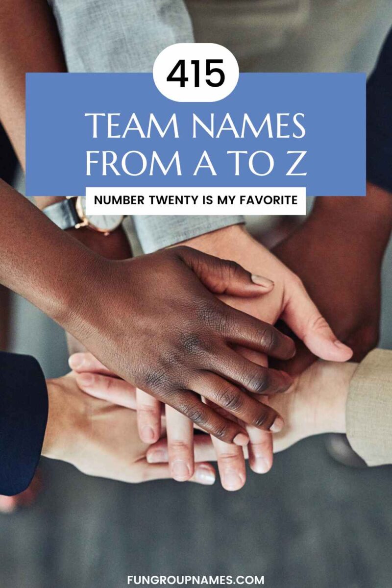 415 Creative A-Z Team Names For Everyone!
