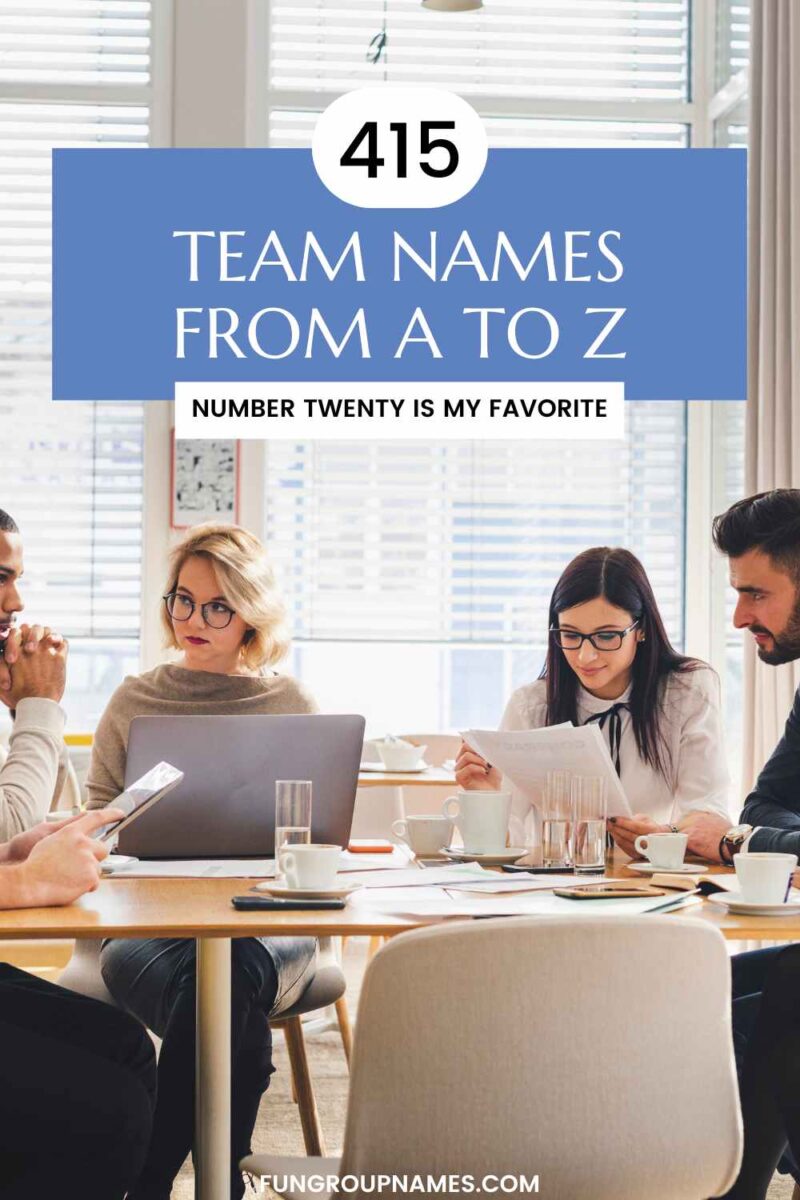 415 Creative A-Z Team Names For Everyone!