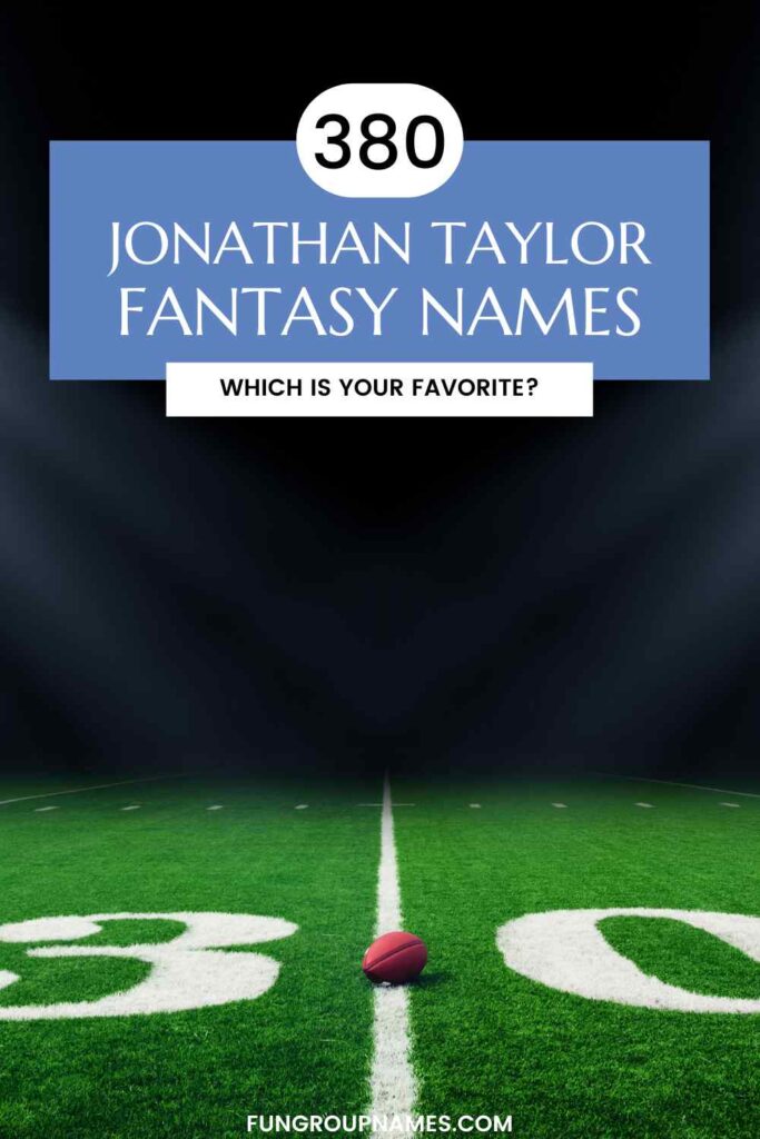 Jonathan Taylor fantasy names pin