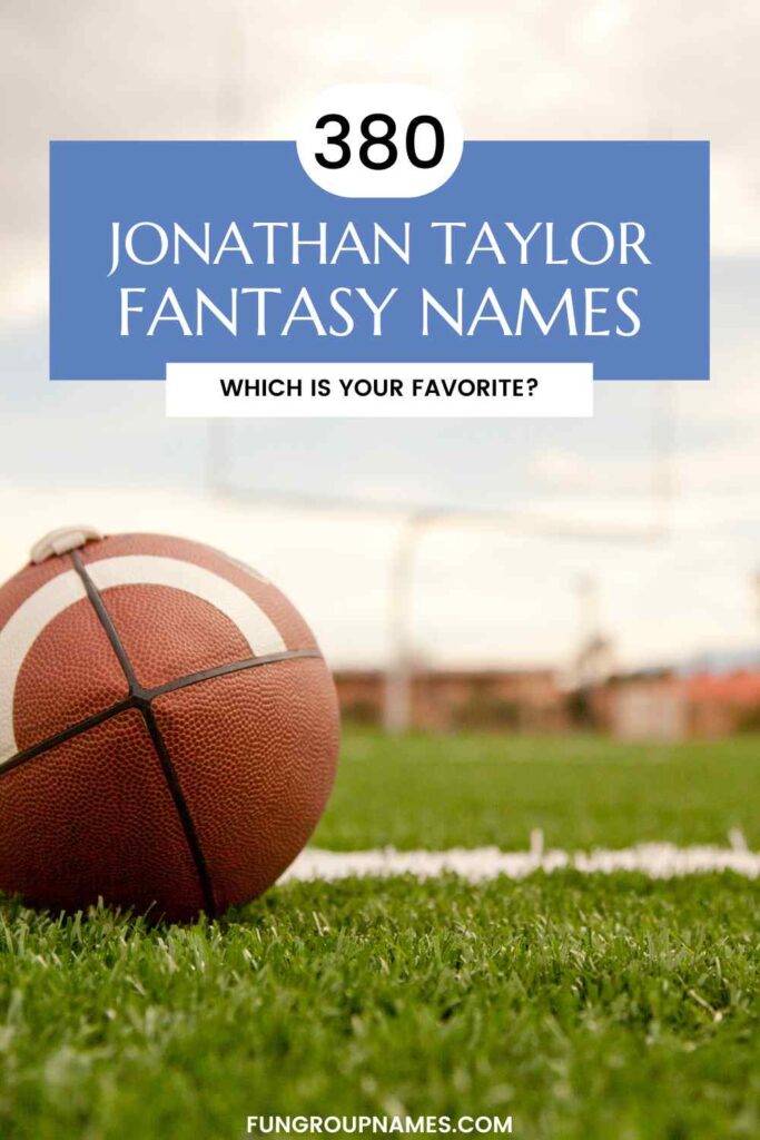 Jonathan Taylor fantasy names pin